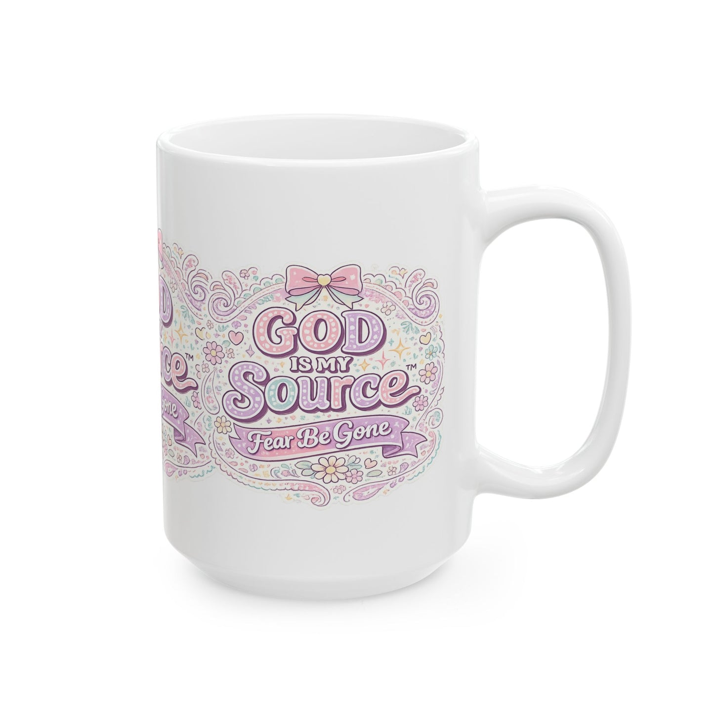 God Is My Source™ – Fear Be Gone Mug