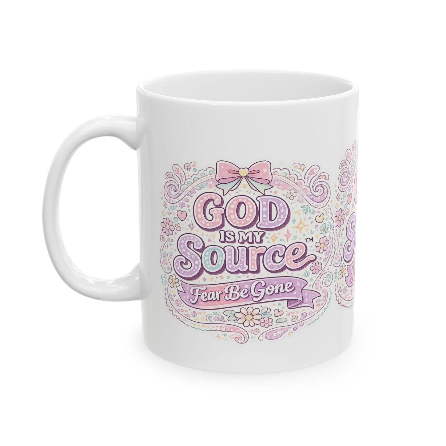 God Is My Source™ – Fear Be Gone Mug