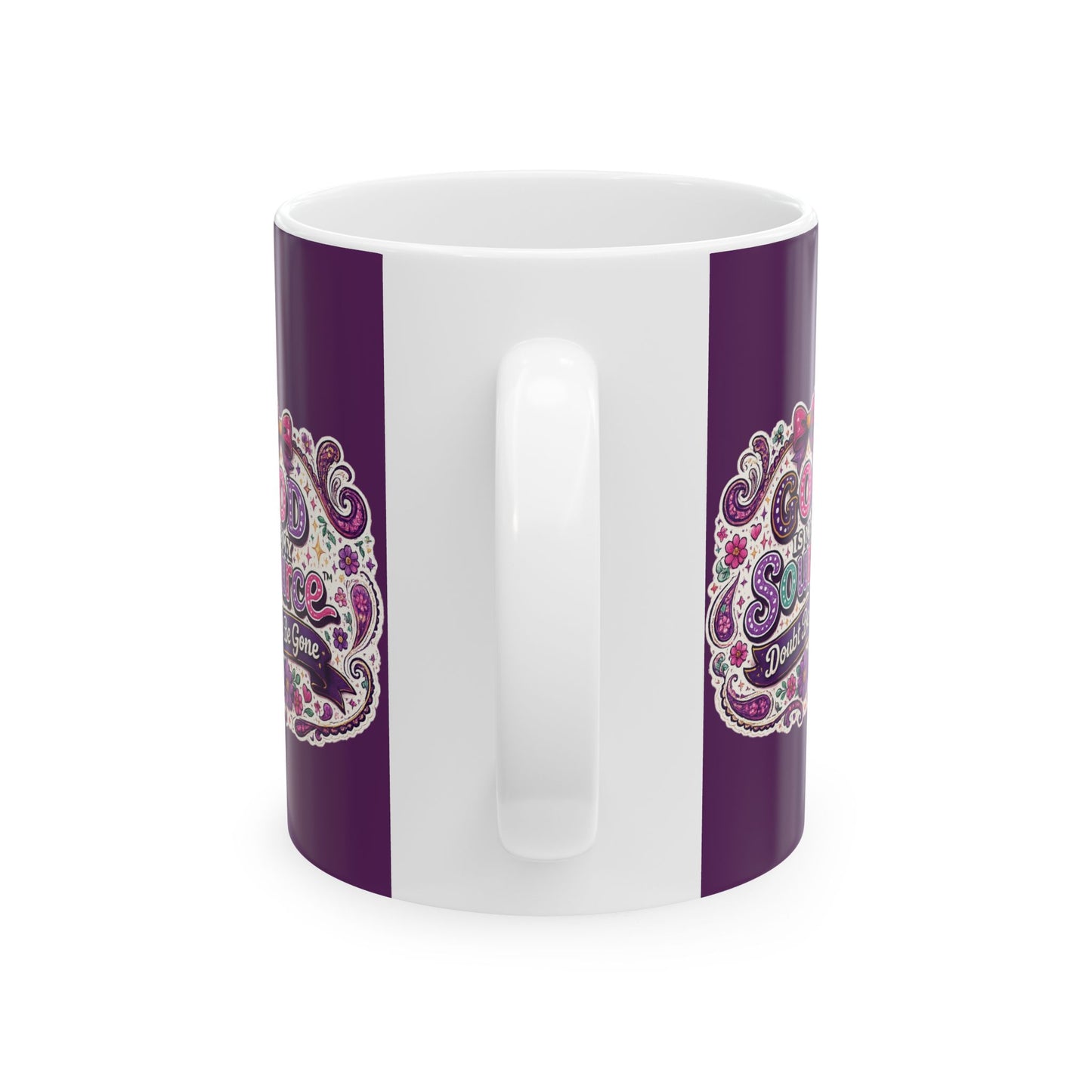 God Is My Source Mug | Faith Coffee Cup, Doubt Be Gone Scripture Design